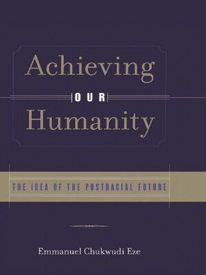 cover image of Achieving Our Humanity